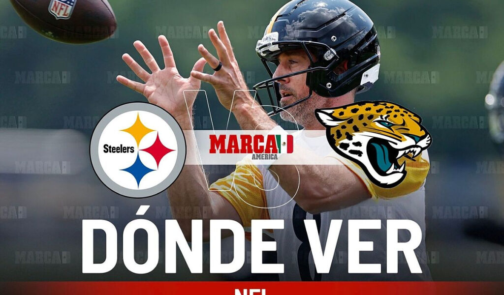 Steelers vs Jaguars en vivo: dnde ver en Mxico y a qu hora juega Pittsburgh en Pretemporada NFL 2025