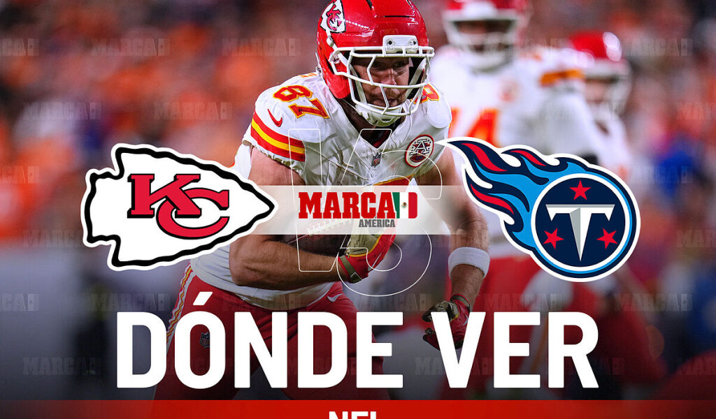 Chiefs vs Titans: Dnde ver el juego de hoy, horario y cmo llega Kansas City tras perder a Patrick Mahomes